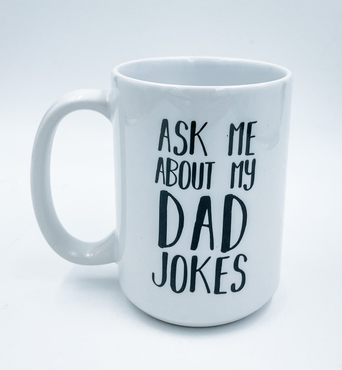 Dad Joke Mug Ask Me About My Jokes