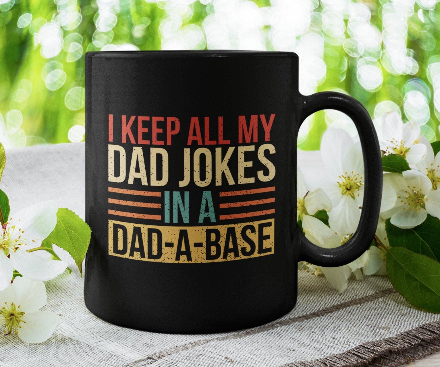 Dad Joke Mug I Keep All My Jokes In A Dad-A-Base